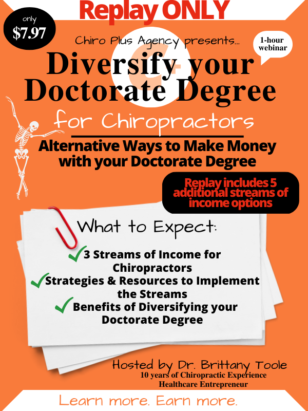 Event Flyer for Chiro Plus Agency online webinar entitled Diversify your Doctorate Degree
